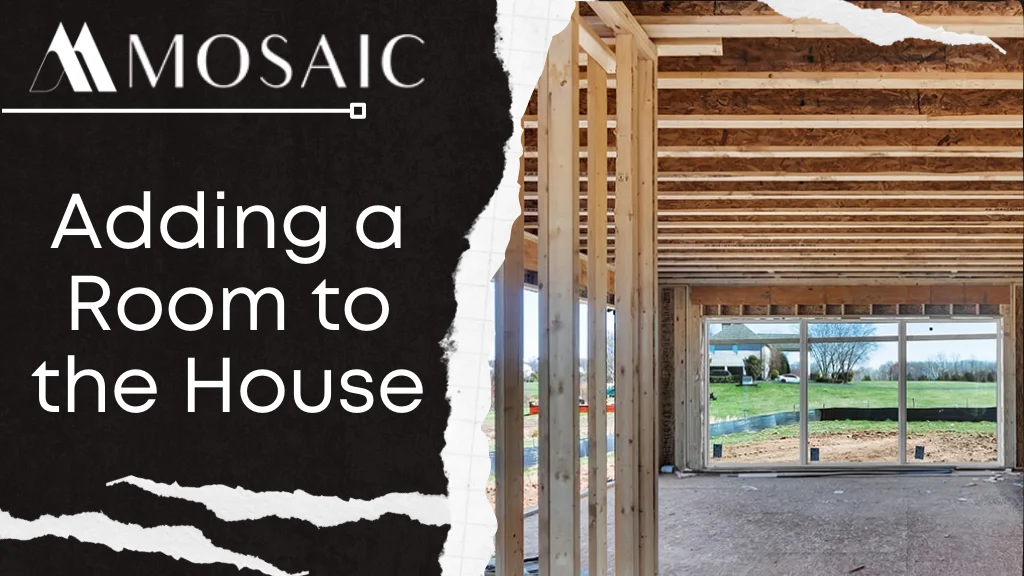 Adding a Room to the House - Sterling - Mosaicbuild com
