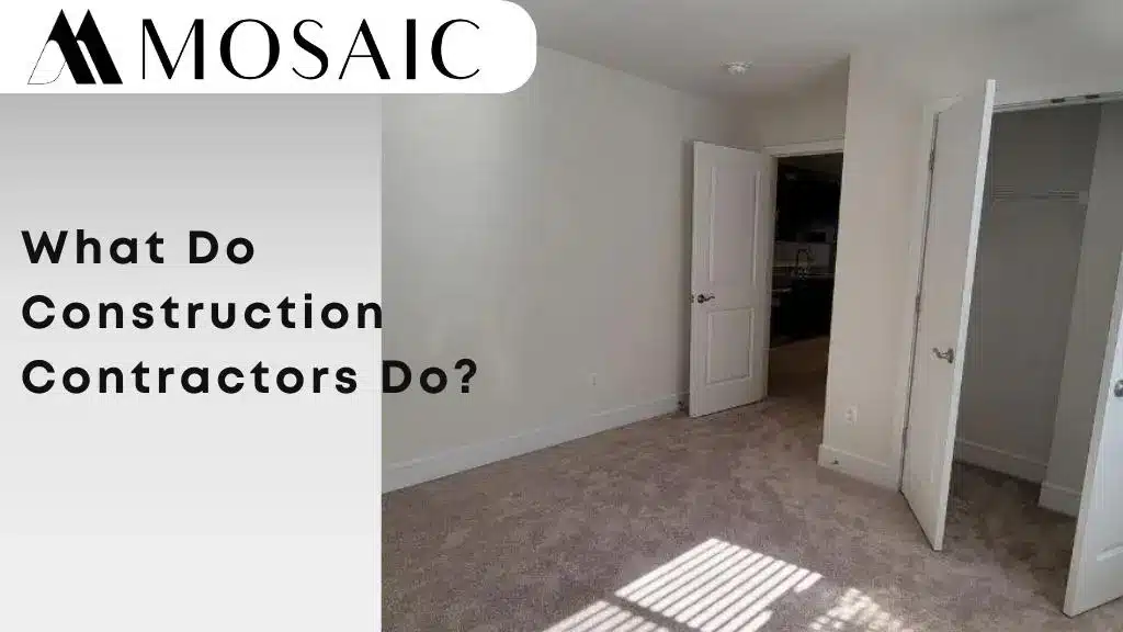 What Do Construction Contractors Do - Sterling - Mosaicbuild com