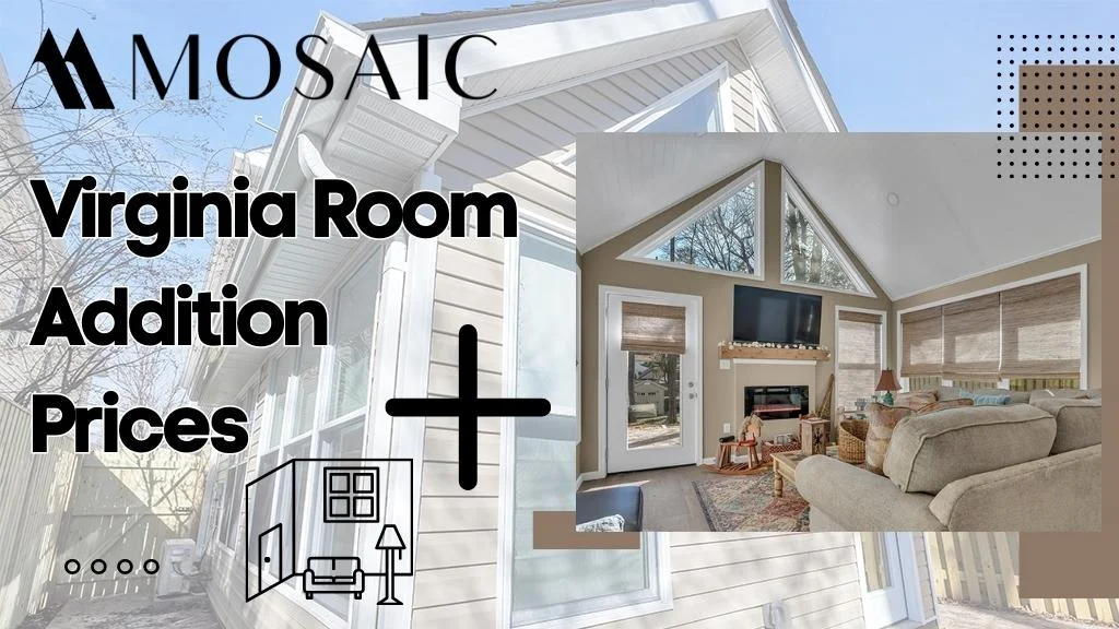 Virginia Room Addition Prices - Mosaic Room - Mosaicbuild
