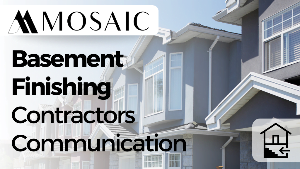 Basement Finishing Contractors Communication - Mosaicbuild com