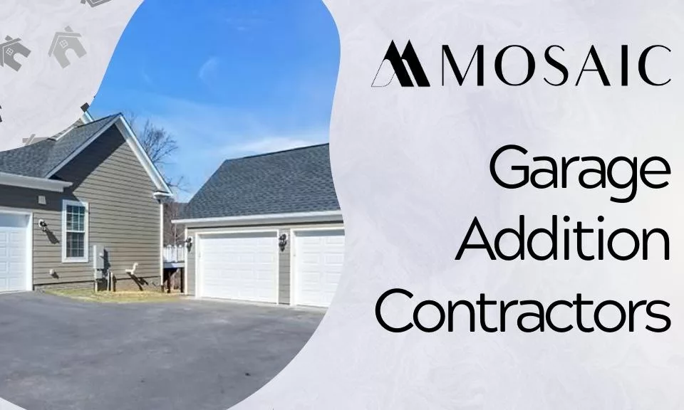 Garage Addition Contractors - Sterling - Mosaic Design Build