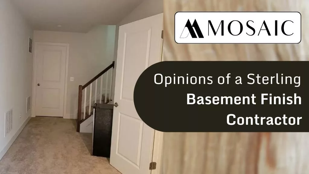 Opinions of a Sterling Basement Finish Contractor - Burke - Mosaicbuild com