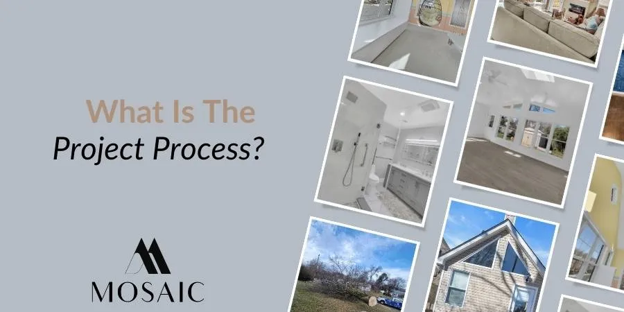 What Is The Project Process - Herndon - Mosaicbuild com